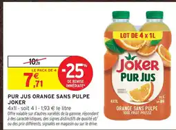 Intermarché Joker pur jus orange sans pulpe offre