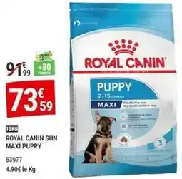 Gamm vert Royal - canin shn maxi puppy offre