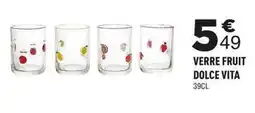 Centrakor Dolce vita - verre fruit dolce vita offre
