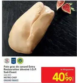 METRO Metro - foie gras de canard extra restauranton déveiné i.g.p. sud-ouest offre