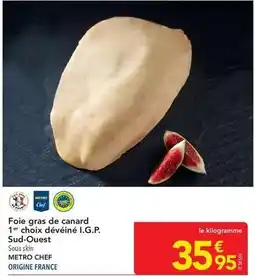 METRO Metro - foie gras de canard 1 choix déveiné i.g.p offre