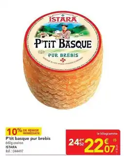 METRO Istara - p'tit basque pur brebis offre