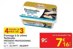 METRO Président - fromage à la crème tartimalin offre