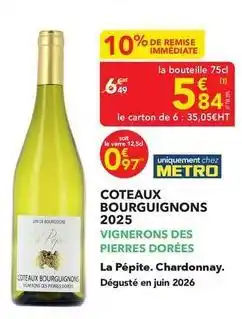 METRO Metro - coteaux bourguignons offre