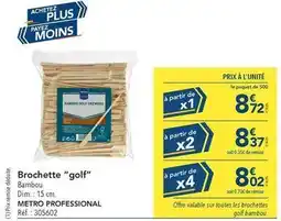 METRO Dim - brochette golf offre