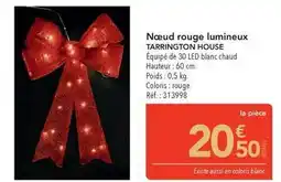 METRO Tarrington house - nœud rouge lumineux offre