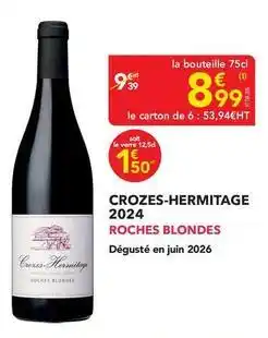 METRO Roches blondes - crozes-hermitage 2024 offre
