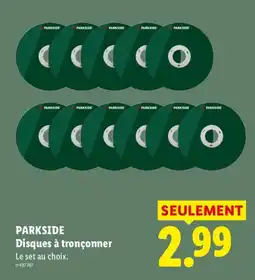Lidl PARKSIDE Disques à tronçonner offre
