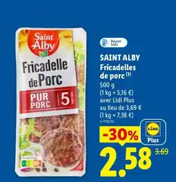 Lidl Saint Alby Fricadelle de Porc offre