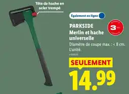 Lidl PARKSIDE Merlin et hache universelle offre