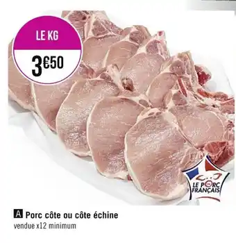 Casino Supermarchés Porc côte ou côte échine offre