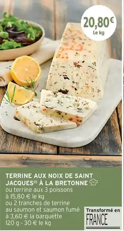 Intermarché TERRINE AUX NOIX DE SAINT JACQUES À LA BRETONNE offre