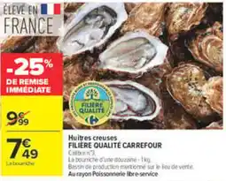 Carrefour FILIÈRE QUALITÉ CARREFOUR Huitres creuses offre