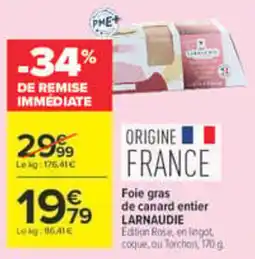 Carrefour LARNAUDIE Foie gras de canard entier offre