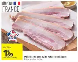 Carrefour Le Porc Français Poitrine de porc cuite nature supérieure offre