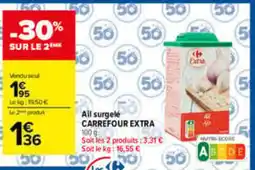 Carrefour Carrefour Extra Ail surgelé offre