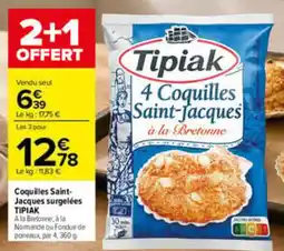 Carrefour Tipiak Coquilles Saint-Jacques offre