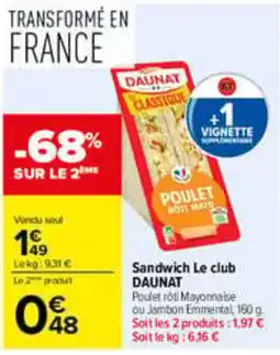 Carrefour DAUNAT Sandwich Le club offre