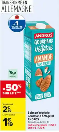 Carrefour ANDROS Boisson Végétale Gourmand & Végétal offre