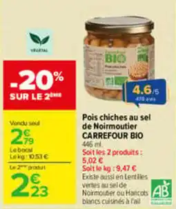 Carrefour Carrefour bio pois chiches au sel de noirmoutier offre