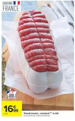 Carrefour Viande bovine : rumsteck*** à rôtir offre
