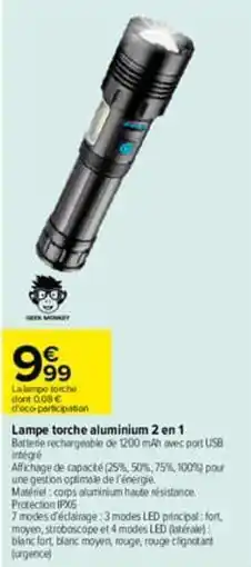 Carrefour GEEK MONKEY Lampe torche aluminium 2 en 1 offre