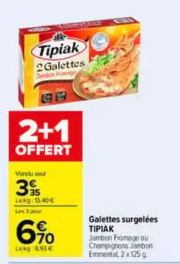 Carrefour Tipiak Galettes surgelées offre