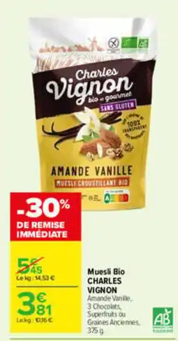Carrefour Charles Vignon Muesli Bio offre