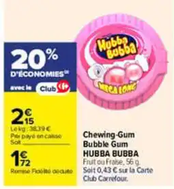 Carrefour HUBBA BUBBA Bubble Gum offre