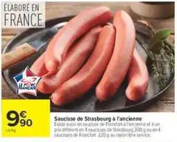 Carrefour Saucisse de Strasbourg à l'ancienne offre