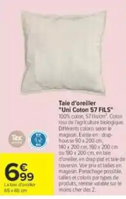 Carrefour Taie d'oreiller Uni Coton 57 FILS offre
