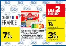 Carrefour Carrefour Classic Emmental râpé fondant offre