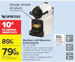 Carrefour Nespresso Machine à café Inissia blanche offre