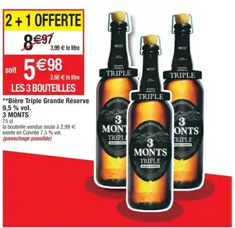 Cora x Carrefour Bière Triple Grande Réserve 9,5% vol. 3 Monts offre