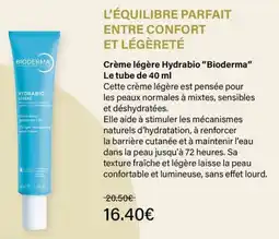 Monop' Bioderma Crème légère Hydrabio offre