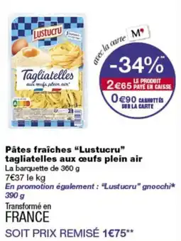 Monop' Lustucru Tagliatelles aux œufs plein air offre
