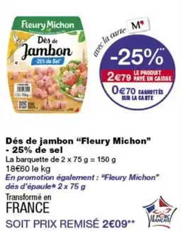 Monop' Fleury Michon Dés de jambon offre
