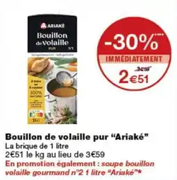 Monop' Ariaké Bouillon de volaille offre