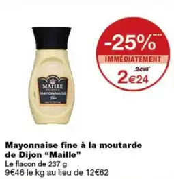 Monop' MAILLE Mayonnaise fine offre