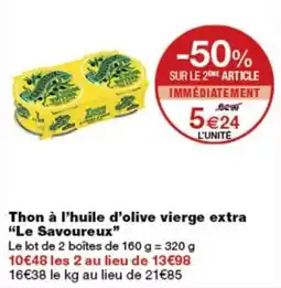Monop' Le Savoureux Thon à l'huile d'olive vierge extra offre