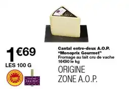 Monop' Monoprix Gourmet Cantal entre-deux A.O.P. offre