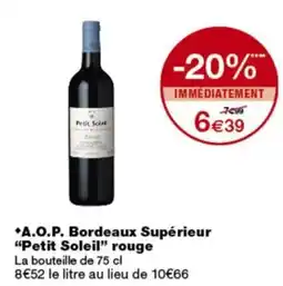 Monop' Petit Soleil A.O.P. Bordeaux Supérieur offre