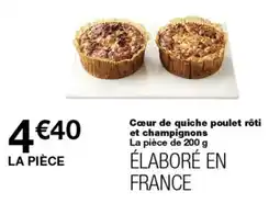 Monop' Cœur de quiche poulet rôti et champignons offre