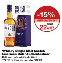 Monop' Auchentoshan Whisky Single Malt Scotch American Oak offre