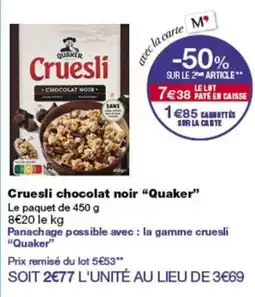 Monop' Quaker Cruesli chocolat noir offre