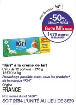 Monop' Kiri à la crème de lait offre