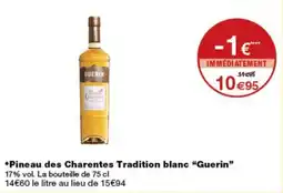 Monop' Guerin Pineau des Charentes Tradition blanc offre