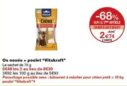 Monop' Vitakraft Os noués + poulet offre