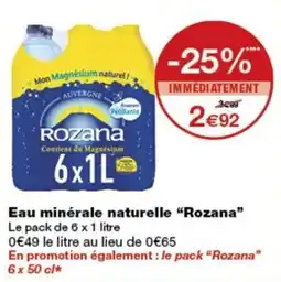 Monop' Rozana Eau minérale naturelle offre
