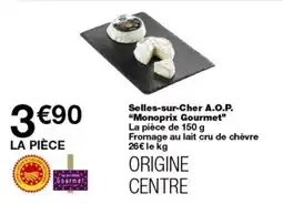 Monop' Selles-sur-Cher A.O.P. Monoprix Gourmet offre